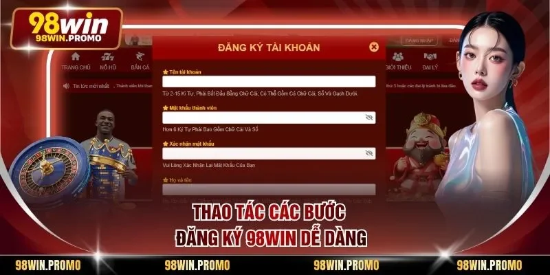 Thao tác các bước đăng ký 98win dễ dàng