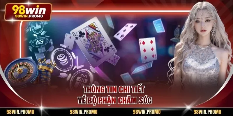 Thông tin chi tiết về bộ phận chăm sóc